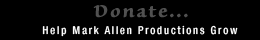 Help Mark Allen Productions Grow